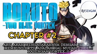 BORUTO TWO BLUE VORTEX CHAPTER 2 FULL - RASENGAN VORTEX JUTSU BARU BORUTO!! BORUTO VS CODE DIMULAI!!