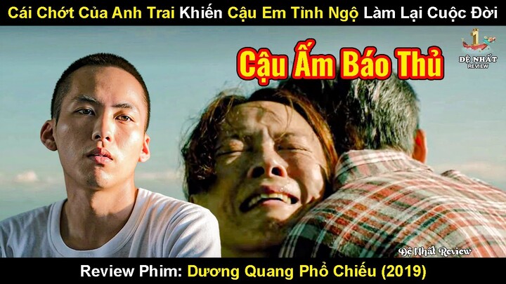 Cái Chớt Của Anh Trai Khiến Cậu Em Tỉnh Ngộ Làm Lại Cuộc Đời | Review Phim Dương Quang Phổ Chiếu