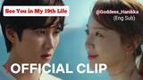 See You in My 19th Life - Official Clip (Eng Sub)