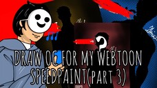 DRAW OC FOR MY WEBTOON (SPEEDPAINT) -PT 3 END