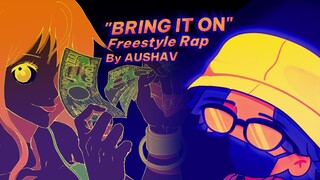 Akhir Bulan Mau Curhat Dulu Nih Gaes... 😔 "BRING IT ON" Freestyle Rap By AUSHAV (Lyric Video)