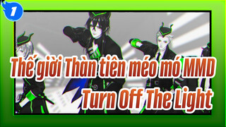 [Thế giời Thần tiên méo mó MMD] Turn Off The Light/ Diasomnia_1