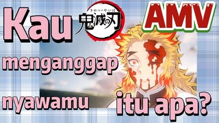 [Demon Slayer] AMV | Kau menganggap nyawamu itu apa?