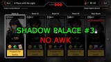 Shadow Palace #3 (no AWK) || Counter: Side