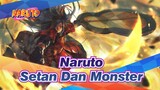 [Naruto/MAD/Edit Campuran] Setan Dan Monster