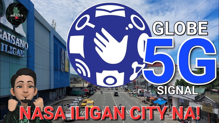 GLOBE TELECOM 5G SIGNAL SA ILIGAN CITY | LEGIT BA?