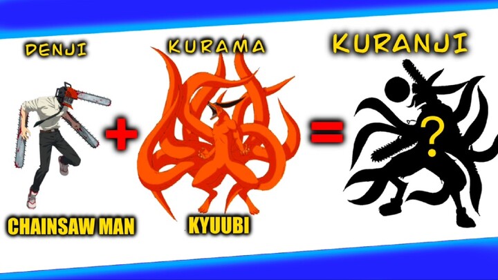 Kurama Kyuubi jadi Chainsaw man denji