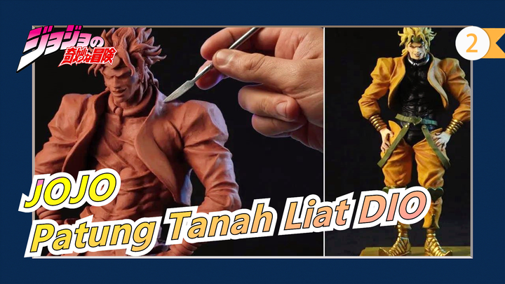 [JOJO] Buat Patung Tanah Liat DIO / Dr. Garuda_2