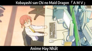 Kobayashi san Chi no Maid Dragon「ＡＭＶ」Hay Nhất