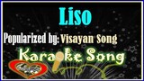 Liso Karaoke Version by Visayan Song- Minus One- Karaoke Cover