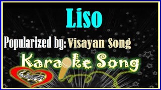 Liso Karaoke Version by Visayan Song- Minus One- Karaoke Cover