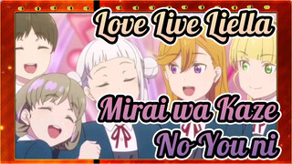 [Liella] Mirai wa Kaze no You ni