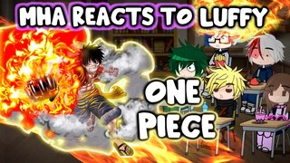 MHA/BNHA Reacts to One Piece "Monkey D. Luffy" || Gacha Club ||