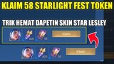 KLAIM 58 STARLIGHT FEST TOKEN GRATIS!! TRIK HEMAT DAPETIN SKIN STAR LESLEY - Mobile Legends