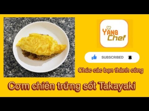 Cơm chiên trứng sốt takayaki siêu ngon | món cơm từ trứng chiên ăn kèm với nước sốtsiêungon | #18