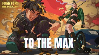 “To the MAX” Official Music Video (ft. Joznez, Nyemiah Supreme, Locksmith) | Free Fire MAX