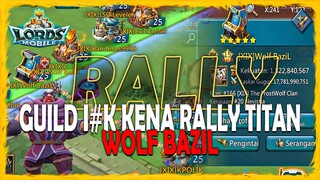 MEMBER I#K KENA RALLY TITAN WOLF BAZIL PAS GE !!! MENYALA ABANGKU 🔥!!! - Lords Mobile Indonesia