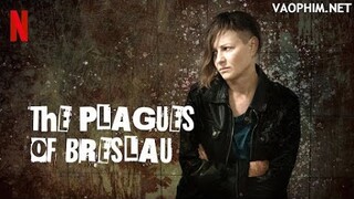 REVIEW PHIM: THE PLAGUES OF BRESLAU (TAI ƯƠNG) - ĐIỀU TRA PHÁ ÁN - Phim Đặc Sắc Chọn Lọc