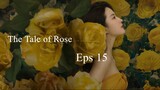 The Tale of Rose Eps 15 SUB ID
