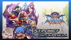 5 Tips Untuk Pemain Pemula BlazBlue Centralfiction