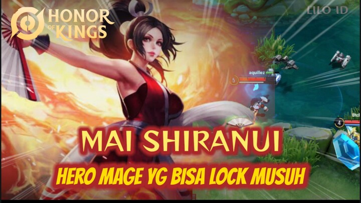 Mai Shiranui - Hero Mage yg Bisa Lock Musuh #HOK #HOKGameplay