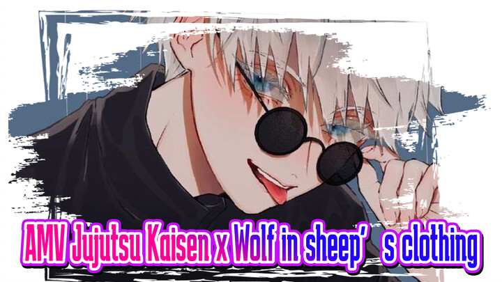 Wolf in sheep's clothing x Jujutsu Kaisen | Baa baa black sheep, have you any soul?