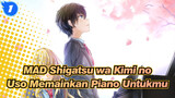 [Shigatsu wa Kimi no Uso] Aku Ingin Memainkan Piano Untukmu_1