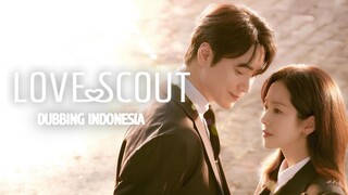 Love Scout [Fandub Indo] - Merekrut untuk pekerjaan yang lebih baik