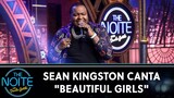 Sean Kingston canta "Beautiful Girls" | The Noite (01/11/23)
