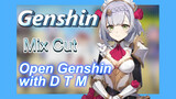 [Genshin  Mix Cut]  Open Genshin with [D.T.M]