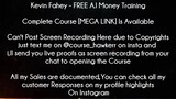 Kevin Fahey Course FREE A.I Money Training Download