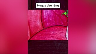 Huggy đau răng animation phimhoathinh fypシ catoon phimhaymoingay phimhay