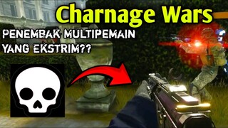 Charnage Wars: Penembak Multipemain yang Ekstrim??