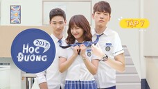 HỌC ĐƯỜNG 2017 - TẬP 7 | LỒNG TIẾNG VIỆT