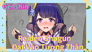 Raiden Shogun Đặt Vào Tượng Thần