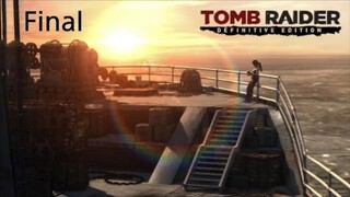 Tomb Raider Definitive Edition #Final