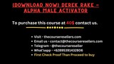 [Download Now] Derek Rake - Alpha Male Activator