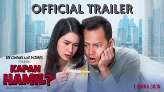 Kapan Hamil? - Official Trailer | Coming Soon