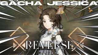 Wangi bener tangan gue! gacha Jessica (Changeling) | Reverse 1999