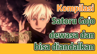 [Jujutsu Kaisen] Kompilasi | Satoru Gojo dewasa dan bisa diandalkan