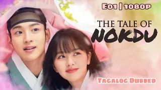 The Tale of Nokdu - EP.01|HD Tagalog Dubbed (w/eng sub)