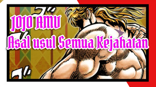 Asal usul Semua Kejahatan JOJO (Adegan Terukir Dalam DNA-ku)