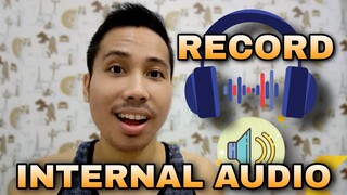 PAANO I- RECORD ANG INTERNAL AUDIO NG GAMEPLAY O NG PINAPANUOD MO?