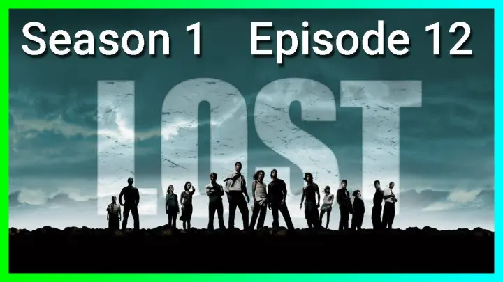 Lost Season 1 Episode 12 S01E12 "Whatever the Case May Be"