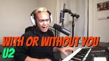 WITH OR WITHOUT YOU - U2 (Cover by Bryan Magsayo - Online Request)