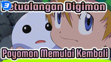 [Petualangan Digimon: Memulai Kembali]
Hadirnya Poyomon, Potongan Ep6_3