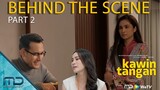 Kawin Tangan - Behind The Scene 2