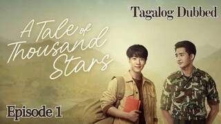 🇹🇭 A Tale of Thousand Stars | Episode 1 ~ [Tagalog Dubbed]