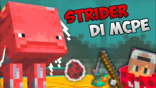 STRIDER DI MCPE!? (KONSEP) - MOBS NETHER YG TAK PERNAH SENYUM :)