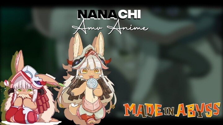 Amv Anime Made in abyss|| Nanachi 😍